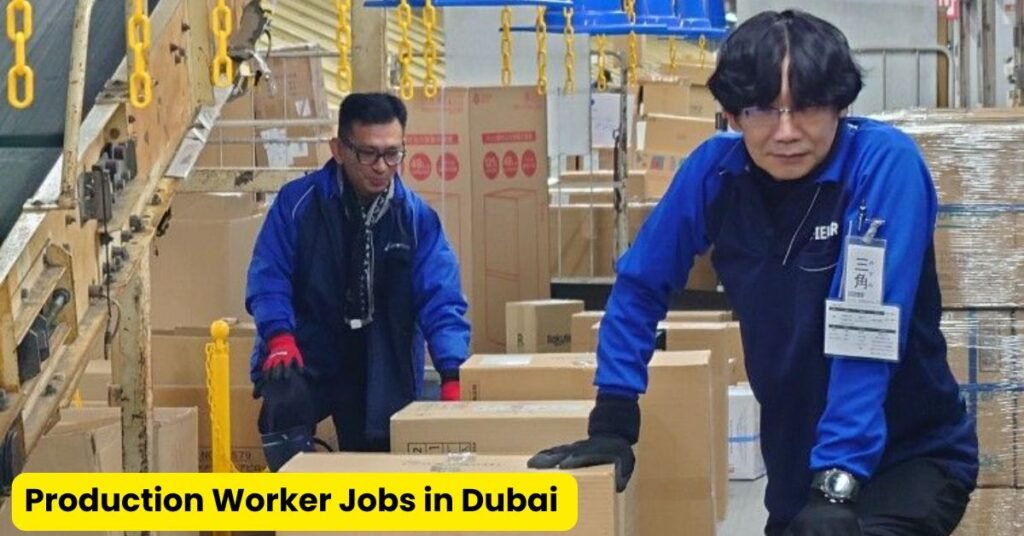Production Worker Jobs in Dubai 2026
